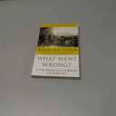 What Went Wrong?: The Clash Between Islam and Modernity in the Middle East