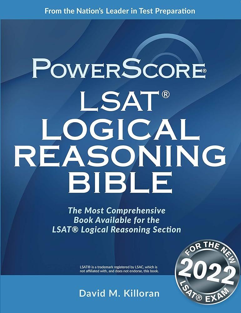 The PowerScore LSAT Logical Reasoning Bible