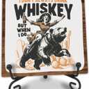 5 Inch Wood Plaque - I Don't Always Drink Whiskey - Wood Sign With A Metal Support, Retro Cowgirl Cowboy Western Home & Office Decoration & Accessories, Funny Gift For Man Women - A04
