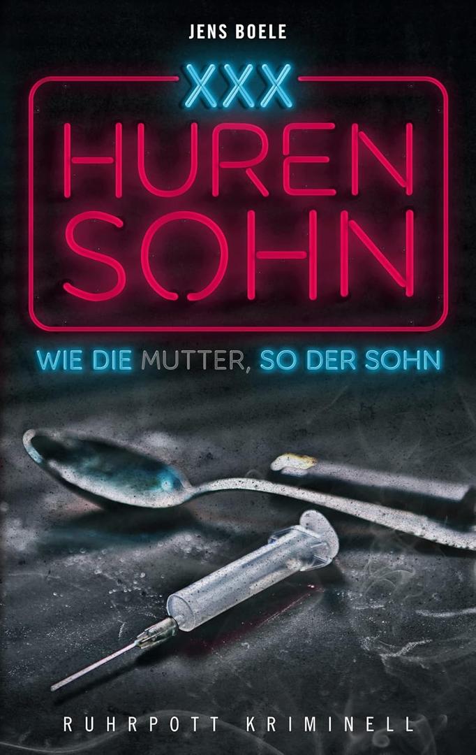 Hurensohn: Wie die Mutter, so der Sohn (German Edition) |Book|