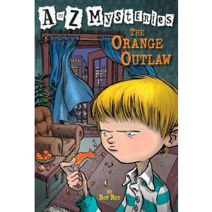 The Orange Outlaw (A to Z Mysteries)