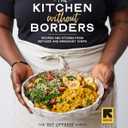 The Kitchen without Borders: Recipes and Stories from Refugee and Immigrant Chefs, Hardcover