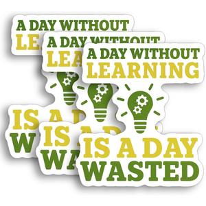 A Day Without Learning is A Day Wasted Sticker  3pcs 3x3in Vinyl Motivational Quote Decals  Waterproof Educational Stickers for Laptop, Water Bottle, Notebook  Teacher Student School Supplies Gift