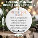 Neighbor Gifts - Christmas Ornament - Gift for Friend, Bestie