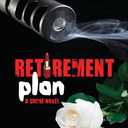 Retirement Plan A Crime Novel Book