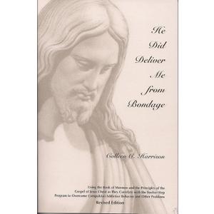 He Did Deliver Me From Bondage (Revised Edition)