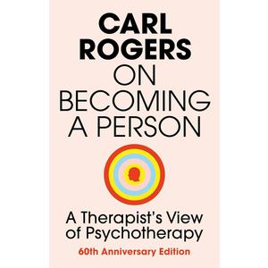 On Becoming a Person: A Therapist's View of Psychotherapy