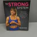 The STRONG System: Transform Your Mindset and Build Your Best Body at Any Age, Paperback
