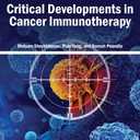 Critical Developments in Cancer Immunotherapy