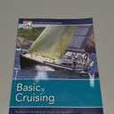 Basic Cruising: The National Standard for Quality Sailing Instruction (US Sailing Certification)