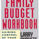 The Family Budget Workbook: Gaining Control of Your Personal Finances