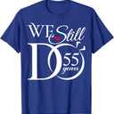 We Still Do 55 Years Funny Couple 55th Wedding Anniversary T-Shirt, Size: XL