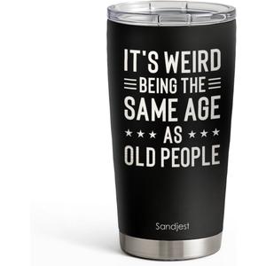 SANDJEST Funny Tumbler 20 Oz, Stainless Steel Travel Cup With Lid, It's Weird Being The Same Age As Old People Insulated Coffee Mug, Funny Gifts For Men Friends Dad Grandfather On Birthday Christmas