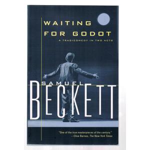 Waiting for Godot: A Tragicomedy in Two Acts