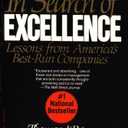 In Search of Excellence: Lessons from Americas Best Run Companies