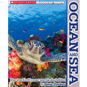 Ocean and Sea (Scholastic Discover More)