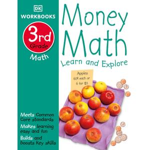 DK Workbooks: Money Math, Third Grade: Learn and Explore