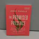 The Promised Presence: An Introduction to Holy Spirits Power and Authority (A Journey through Luke and Acts)