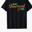 in My Show Girl Era Graphic Outfit Women Girls T-Shirt, S