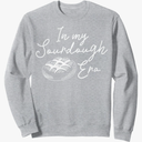 In My Sourdough Era Sweatshirt, Size 2XL
