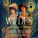 The Wildes: A Novel in Five Acts