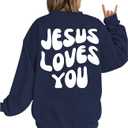 Christian Sweatshirts Women Jesus Loves You Sweatshirt Faith God Shirts Religious Hoodie Oversized Crewneck Pullover (Medium, Navy Blue)