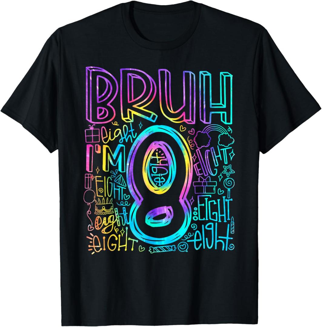 Bruh I'm 8 Year Old It's My 8th Birthday Boy Retro Tie Dye T-Shirt, S