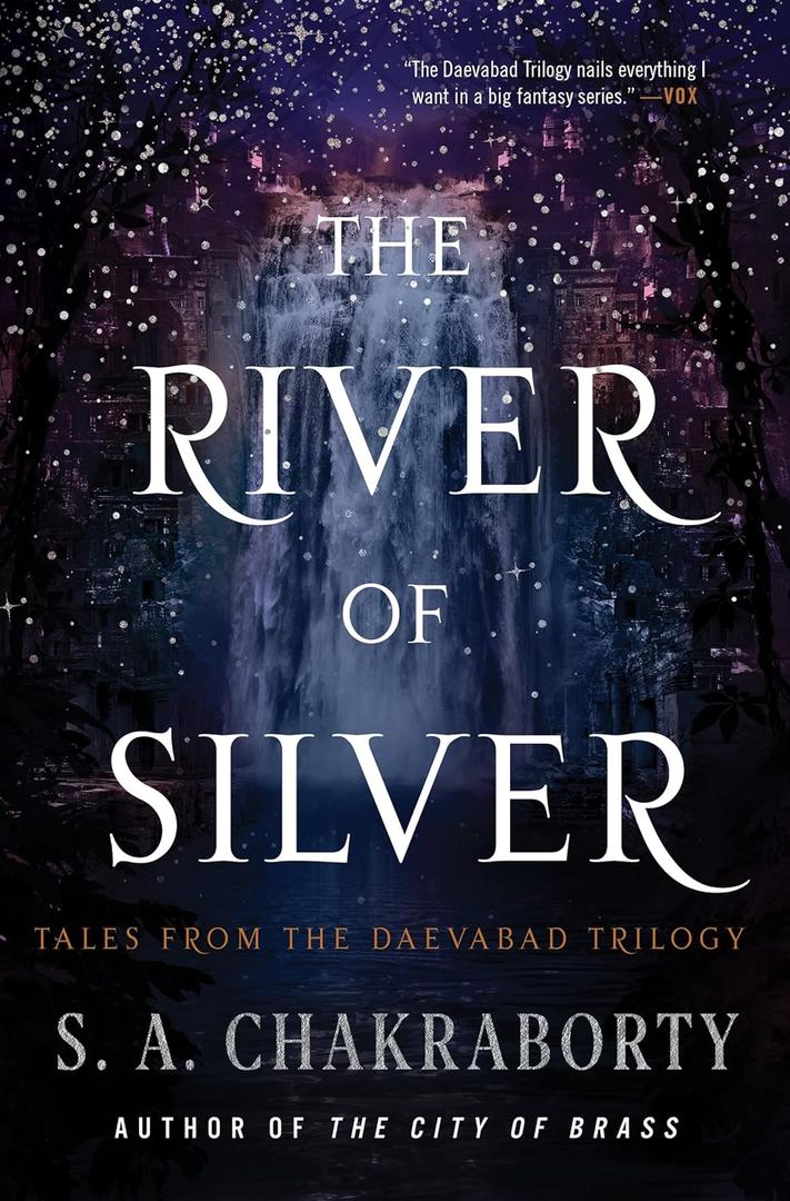 The River of Silver: Tales from the Daevabad Trilogy, Hardcover