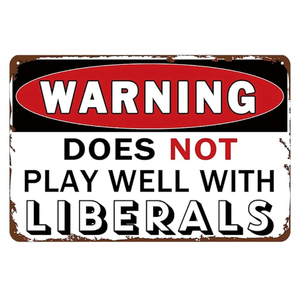Pack of 3, YOYI ART Does Not Play Well With Liberals - Funny Vintage Metal Tin Sign for Man Cave, Garage, Home Bar, Basement Wall Decor Art, Cool Gifts, 12 x 8 inch