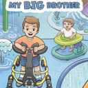 Special Adventures With My Big Brother