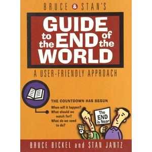 Bruce & Stan's Guide to the End of the World