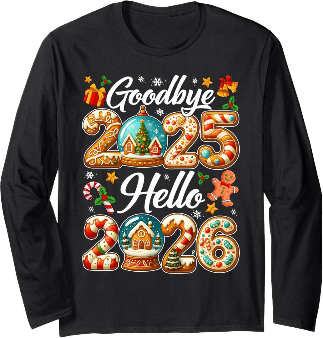 Goodbye 2025 Hello 2026 Christmas 2025 Happy New Year 2026 Long Sleeve T-Shirt M 