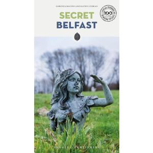 Secret Belfast ('Secret' guides)
