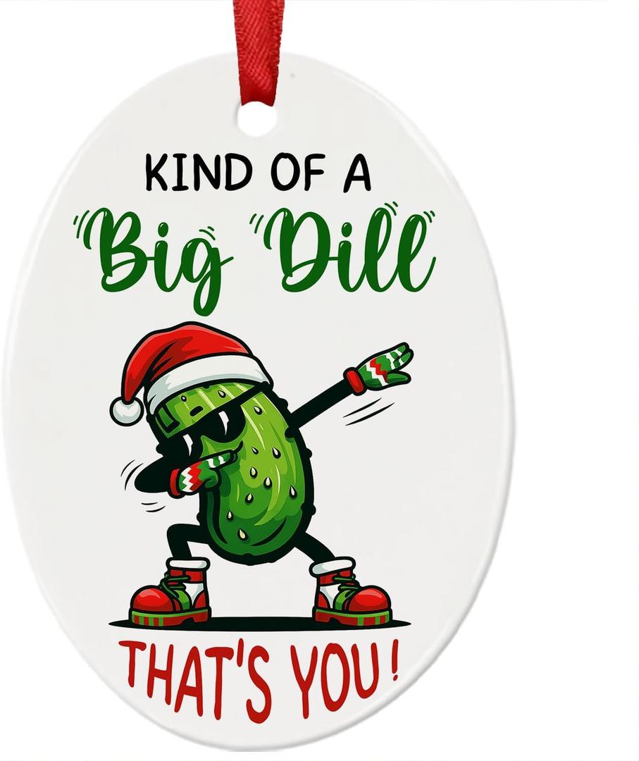 Pickles Christmas Ornament, Kind of a Big Dill Thats You, Positive Quotes for Pickle Gifts for Women, Men, Thank You Gifts, Funny Emotional Support Gift for Mom, Teacher, Friend, Birthday
