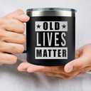 Dad Coffee Mug - 14oz, Black - Christmas & Birthday Gift for Men (OLD LIVES MATTER)