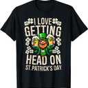 I Love Getting Head On St Patricks Day Funny Naughty Irish T-Shirt (Green, M)