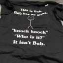 This is Bob Bob Has No Arms Knock Knock Who is It? T-Shirt, Size: S
