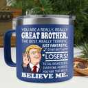 Christmas Brother Gifts - Brother Mug - Birthday Gifts For Brothers, Big Bro, Old Sibling From Sister, Younger - Christmas Gift Ideas For Bro, Brothers Adult - 14 OZ Stainless Steel Tumbler