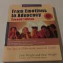 Wrightslaw: From Emotions to Advocacy: The Special Education Survival Guide