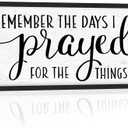 I Still Remember the Days I Prayed for the Things I Have Now Sign: Modern Bedroom Signs Wall Decor Above Bed Farmhouse Country Rustic Wall Art Framed Family Signs Hanging Wall Plaques 12 x 40 Inch
