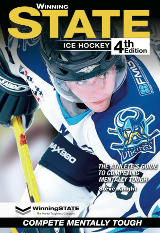 WINNING STATE ICE HOCKEY: The Athlete's Guide to Competing Mentally Tough