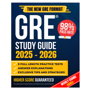 GRE Study Guide: The Most Complete Guide to Passing the Exam on Your First Try with the Highest Score | Includes 9 Full Exam Simulations and EXTRA Weekly Exams Based on the New GRE Format Livre broché – 16 juin 2024