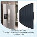 Drip Catcher Tray for Whirlpool & Kenmore Refrigerators Fits Ice Maker and Water Dispenser