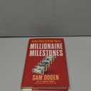 Millionaire Milestones: Simple Steps to Seven Figures