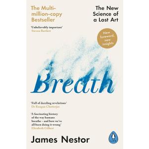 Breath: The New Science of a Lost Art