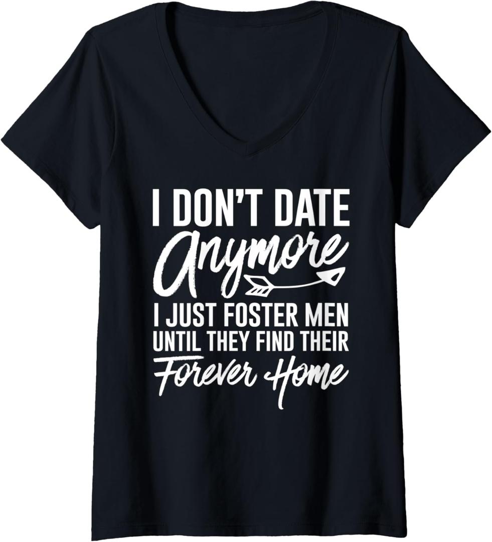 Womens I Dont Date Anymore I Just Foster Men V-Neck T-Shirt (Small)