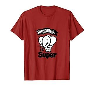 Rhodesia is Super T-Shirt, Size Small