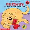 Clifford's Happy Mother's Day (Turtleback School & Library Binding Edition) (Clifford the Big Red Dog)