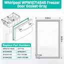 Upgraded WPW10714545 Freezer Door Gasket for Whirlpool Kenmore, 21.06 x 34.25 W10164045 Refrigerator Door Gasket fit for Maytag & Kitchen Aid Freezer Door Seal Replace Part W10191103, W10443322