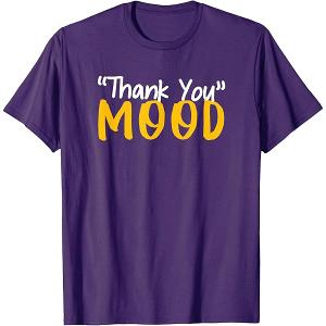 Funny Thank You Mood T-Shirt, Large